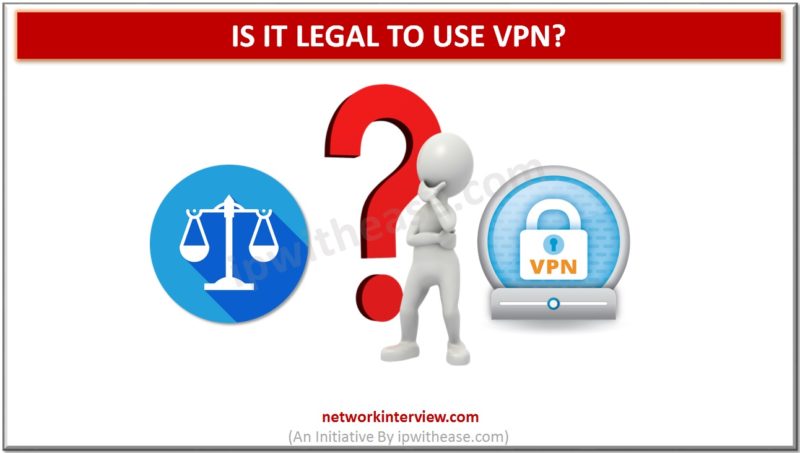 Is It Legal To Use A VPN?