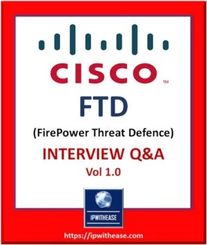 Cisco FTD Interview Questions & Answers