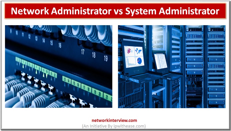 Network Administrator Vs System Administrator