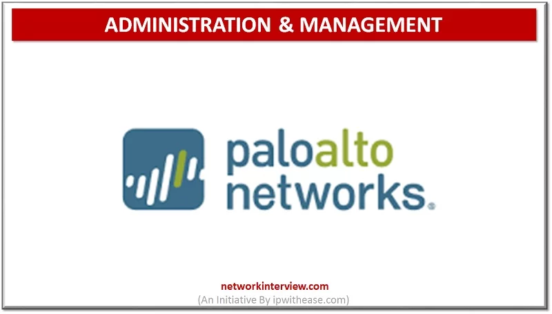 PALO ALTO Administration and Management