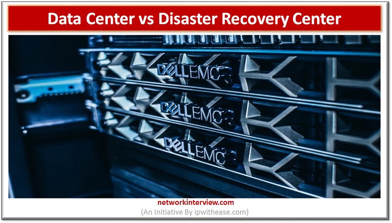 Data Center vs Disaster Recovery Center