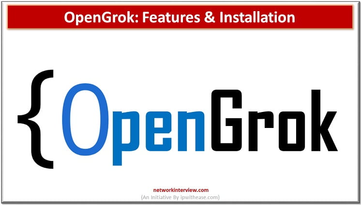 OpenGrok - Features & Installation