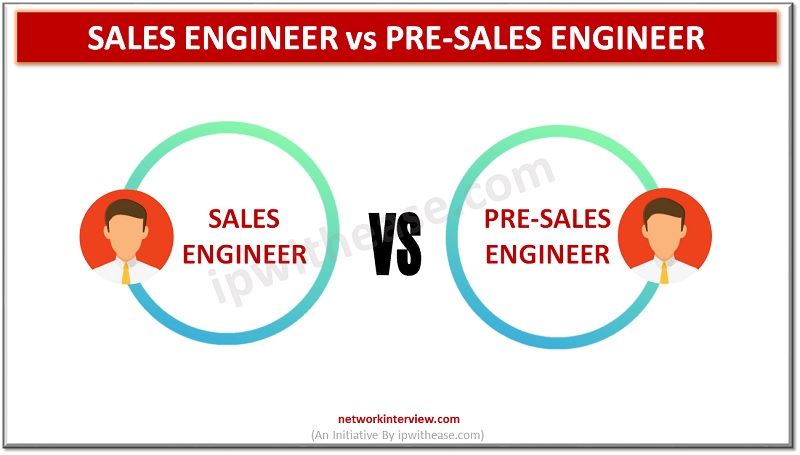 SALES ENGINEER VS PRESALES ENGINEER