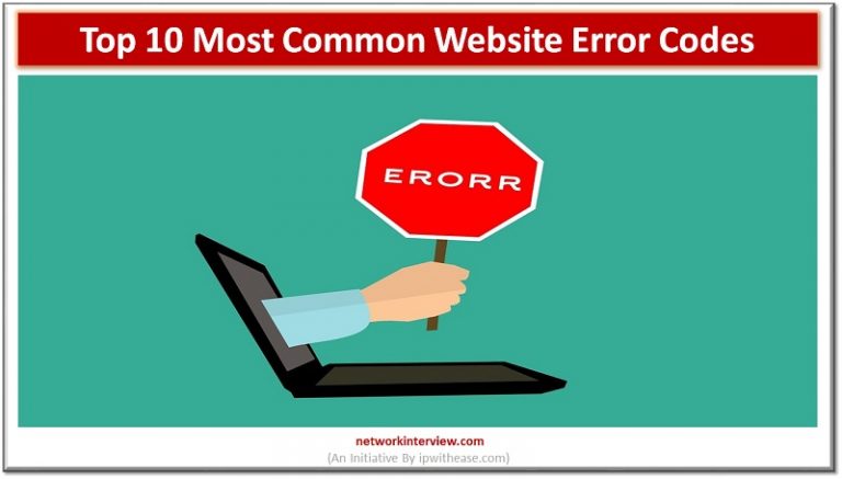 Top 10 Most Common Website Error Codes » Network Interview