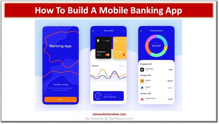 How to build a Mobile Banking App: A Step-by-Step Guide » Network Interview