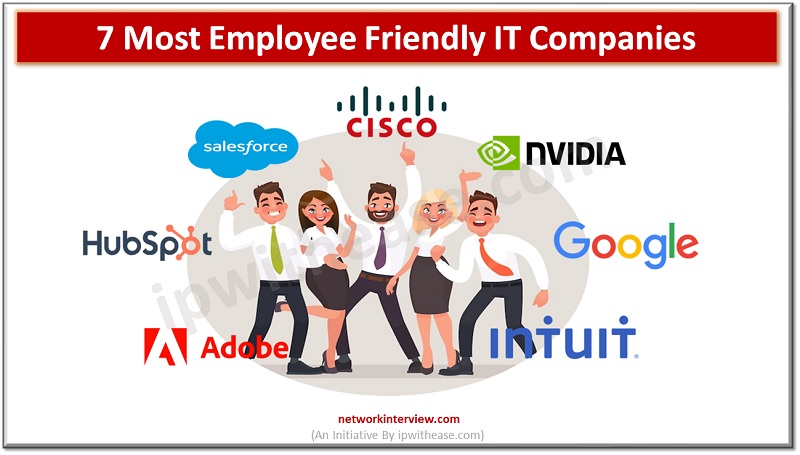 7 Most Employee Friendly IT Companies