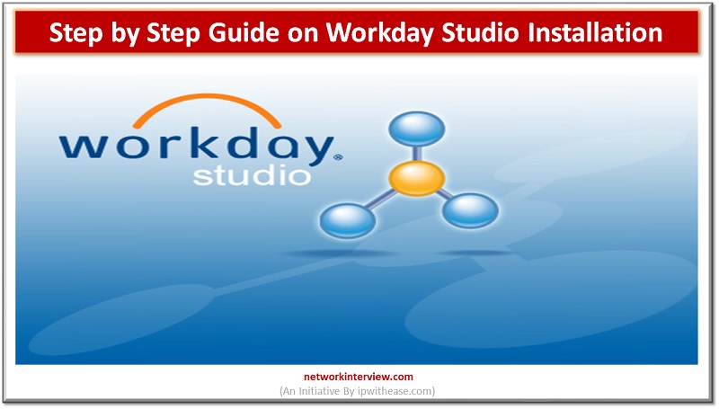 Guide on Workday Studio Installation