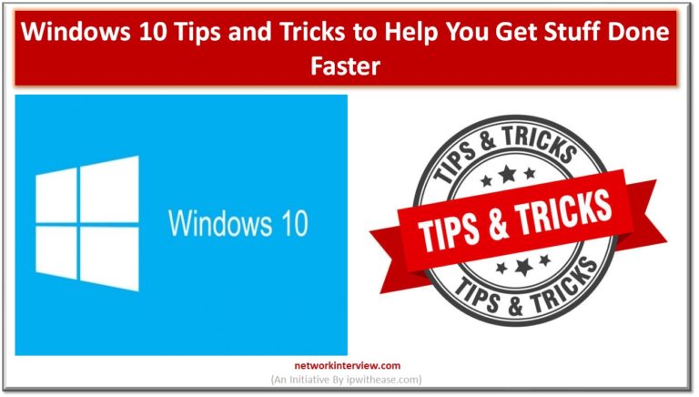 Top Tips And Tricks About Windows 10 That Can Help You Get Stuff Done ...