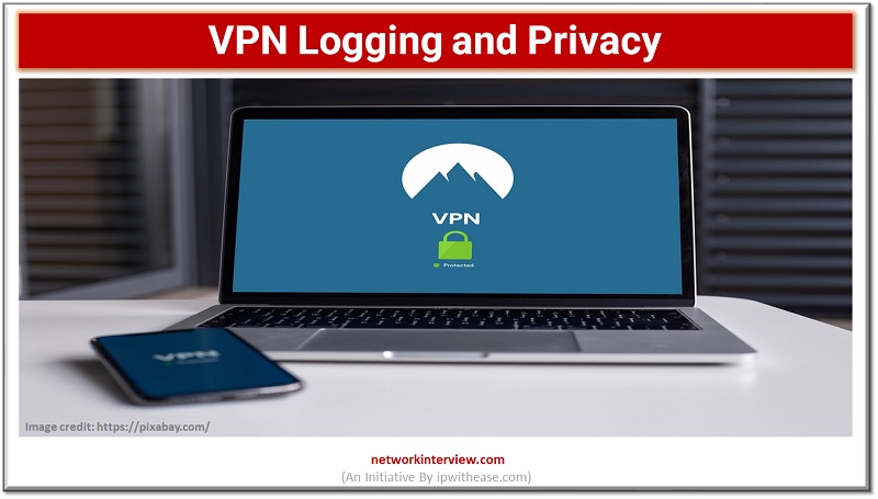 VPN Logging and Privacy