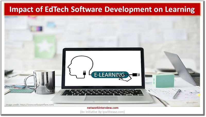 Impact of EdTech Software Development on Learning