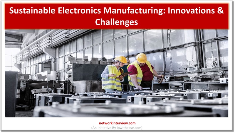 Sustainable Electronics Manufacturing