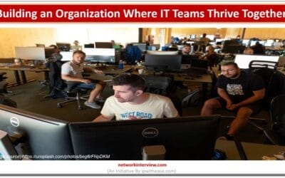 Building an Organization Where IT Teams Thrive Together