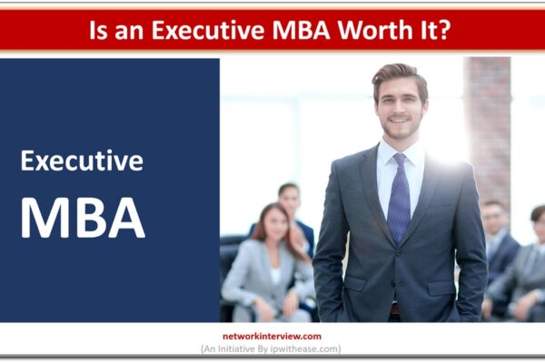 Is an Executive MBA Worth It