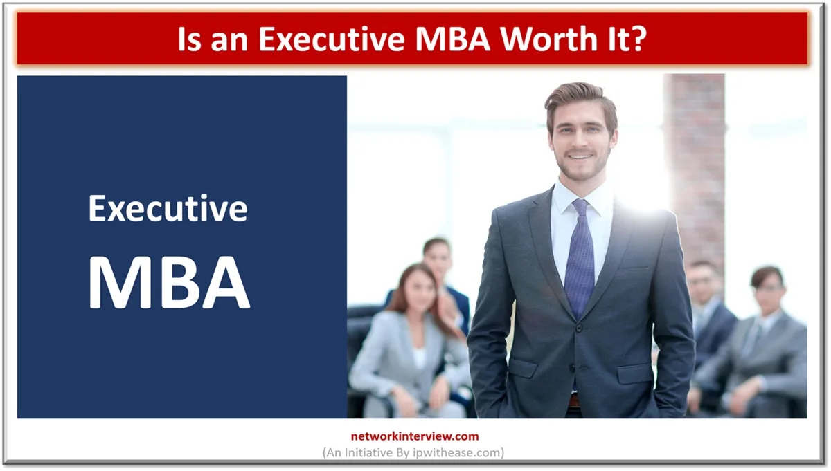 Is an Executive MBA Worth It